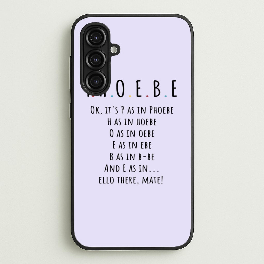 Spelling Phoebe - Friends Phone Case for Galaxy A16