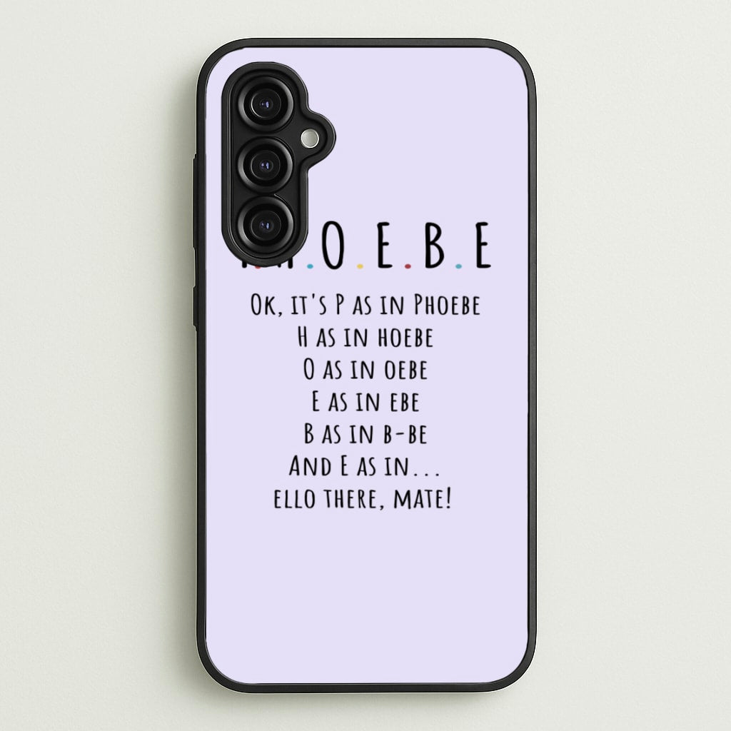 Spelling Phoebe - Friends Phone Case for Galaxy A14