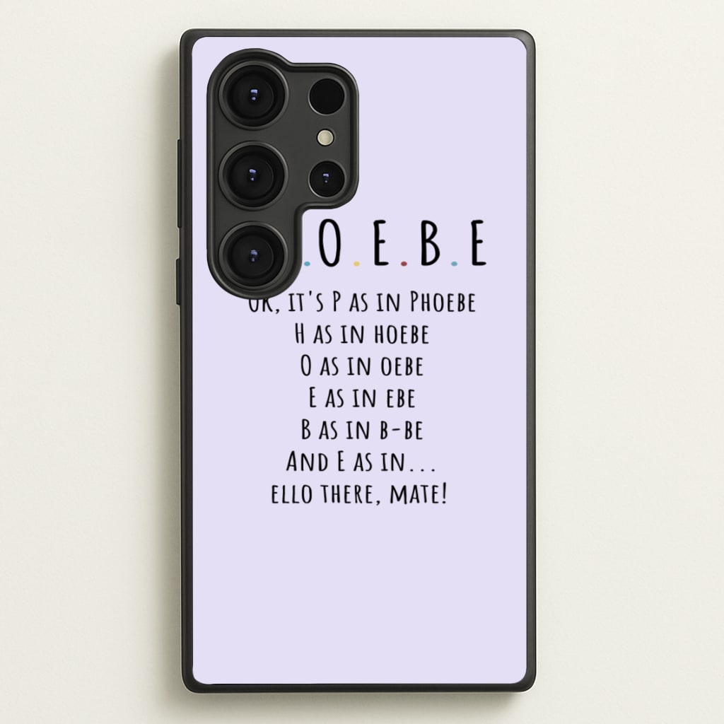 Spelling Phoebe - Friends Phone Case for Galaxy S25 Ultra
