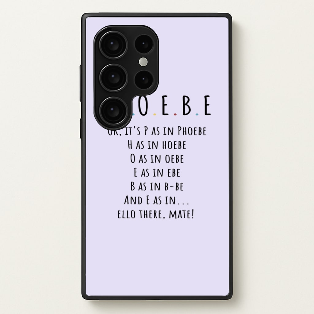 Spelling Phoebe - Friends Phone Case for Galaxy S24 Ultra