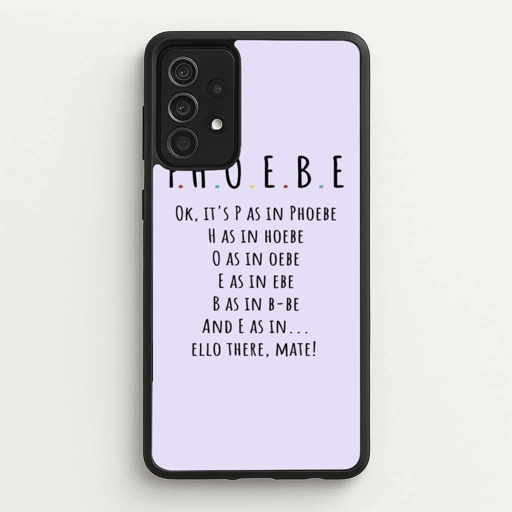 Spelling Phoebe - Friends Phone Case for Galaxy A52 / A52s