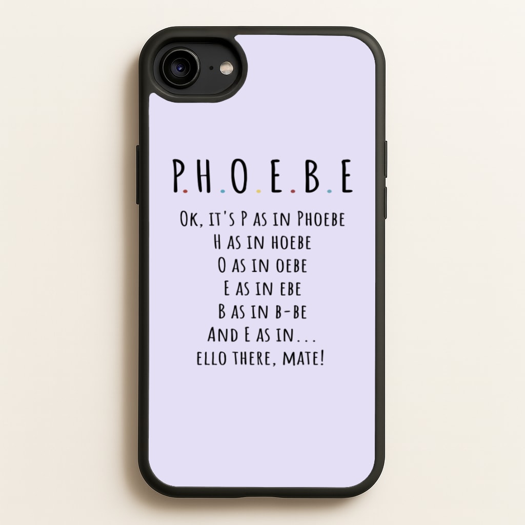 Spelling Phoebe - Friends Phone Case for iPhone 6 / 7 / 8 / SE