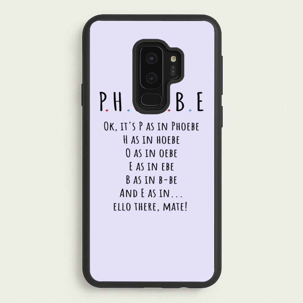 Spelling Phoebe - Friends Phone Case for Galaxy S9 Plus