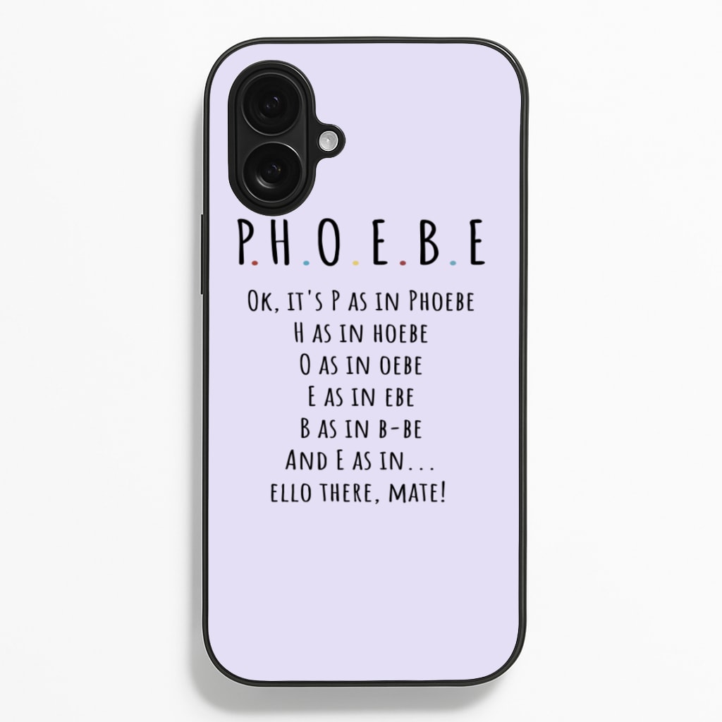 Spelling Phoebe - Friends Phone Case for iPhone 16 Plus