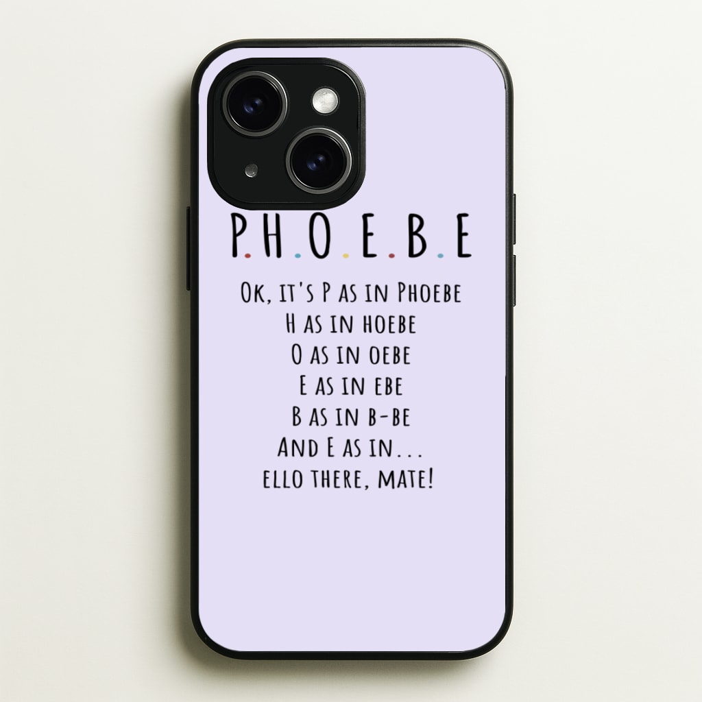 Spelling Phoebe - Friends Phone Case for iPhone 15