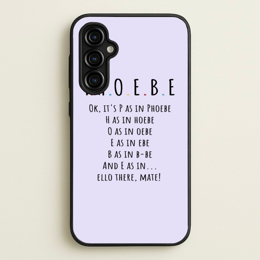 Spelling Phoebe - Friends Phone Case for Galaxy A54