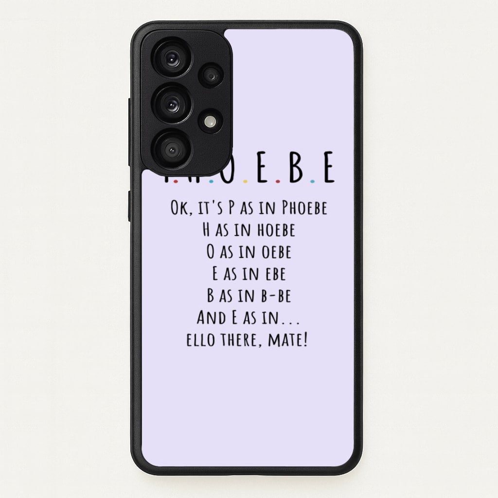 Spelling Phoebe - Friends Phone Case for Galaxy A53