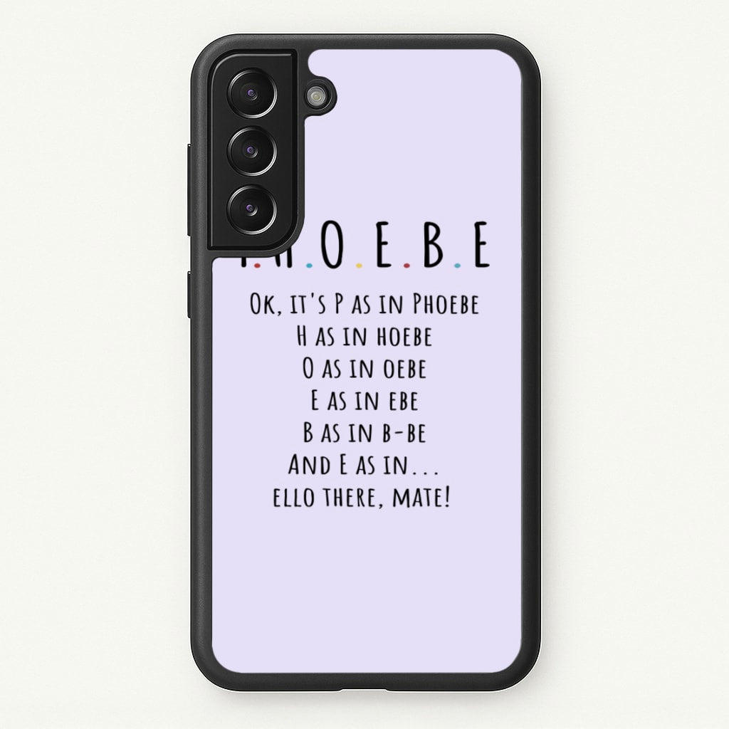 Spelling Phoebe - Friends Phone Case for Galaxy S22