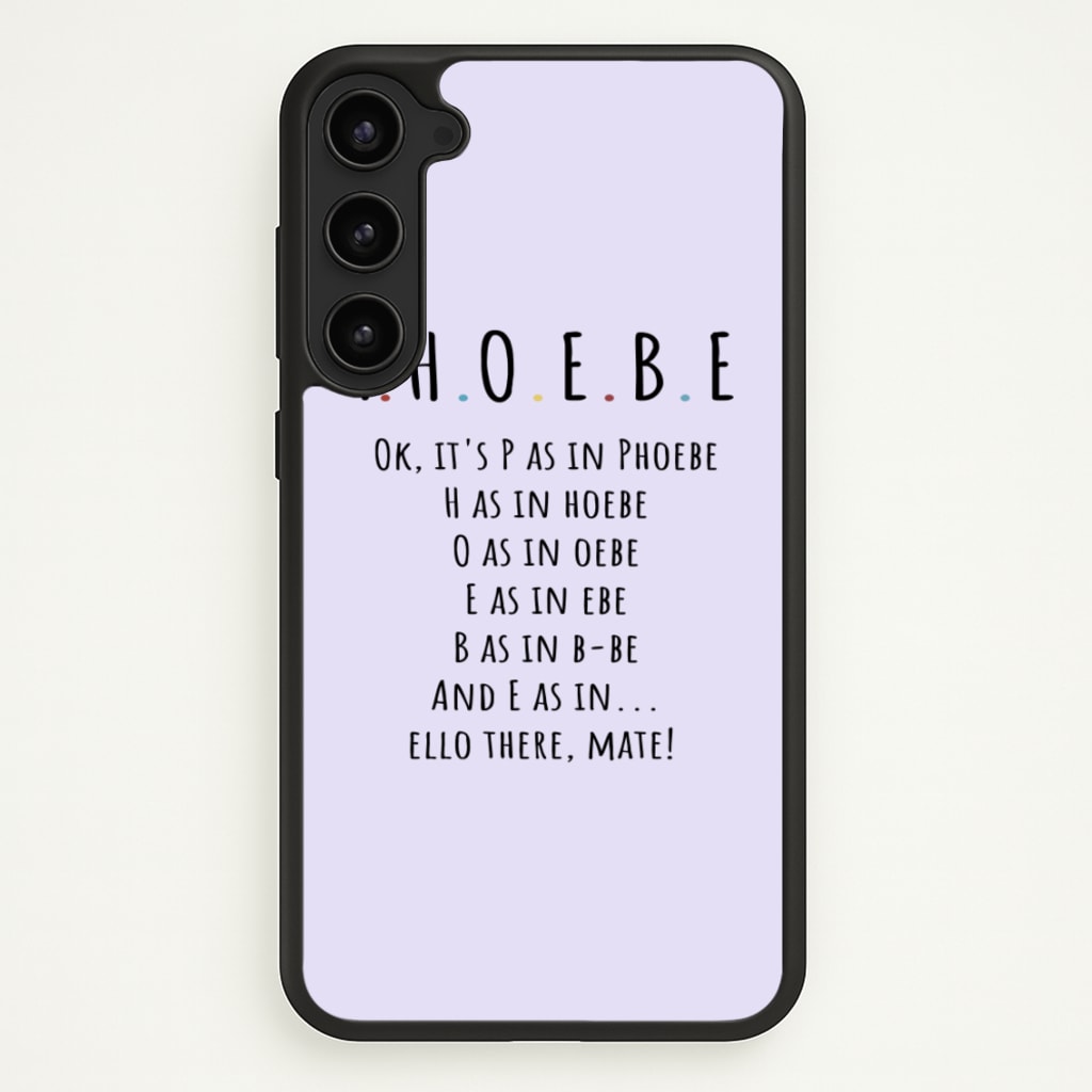 Spelling Phoebe - Friends Phone Case for Galaxy S23 Plus
