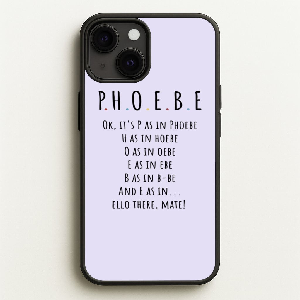 Spelling Phoebe - Friends Phone Case for iPhone 13
