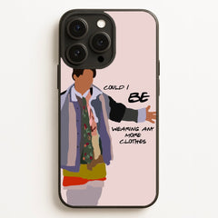 Could I Be Wearing Any More Clothes Phone Case