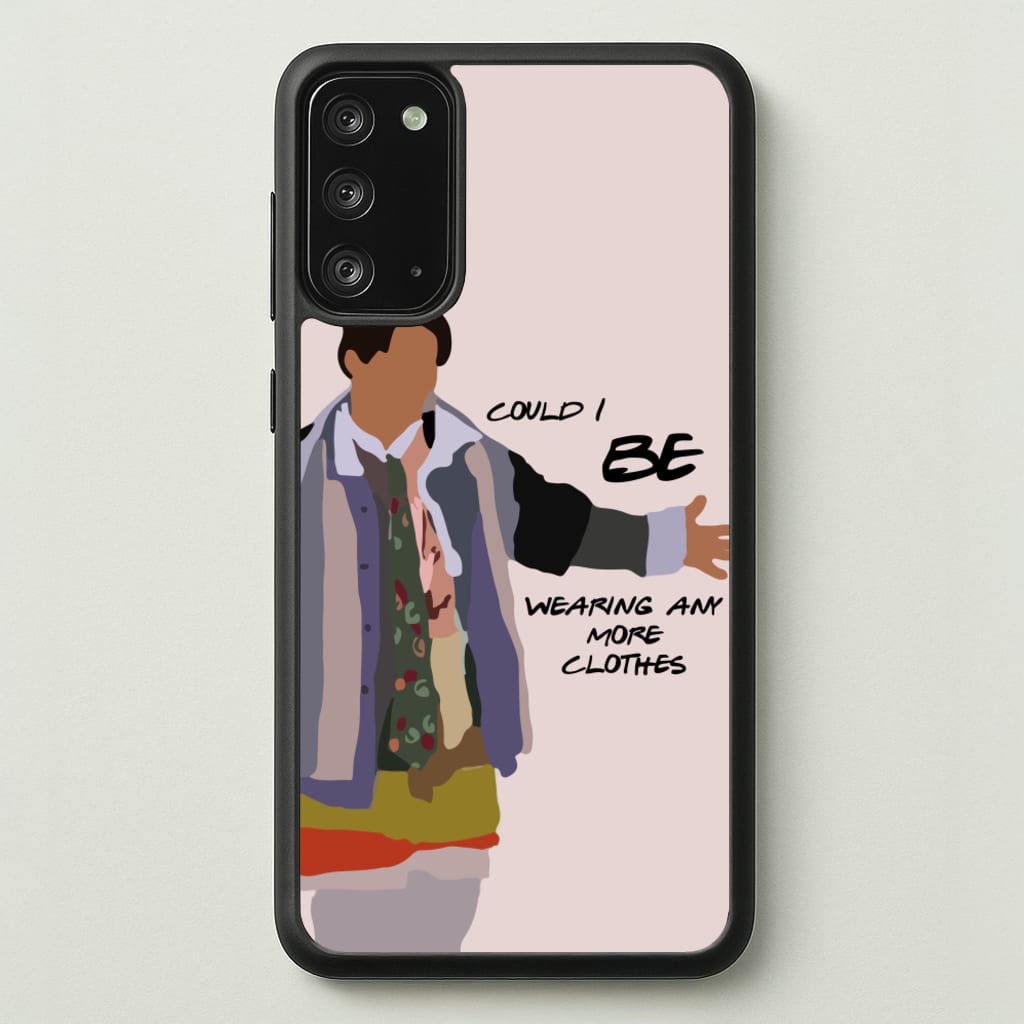 Could I Be Wearing Any More Clothes - Friends Phone Case for Galaxy Note 20