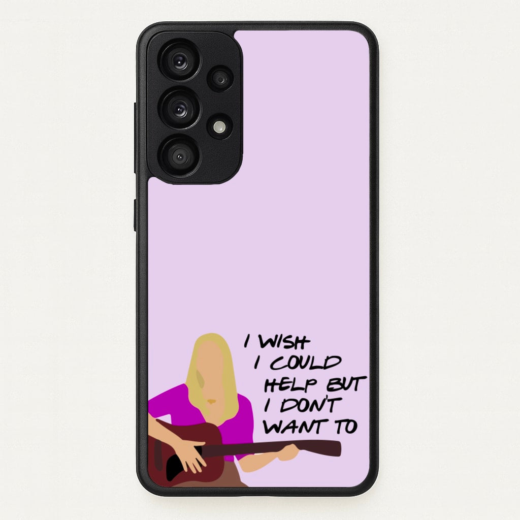 I Wish I Could Help But I Don't Want To - Friends Phone Case for Galaxy A53