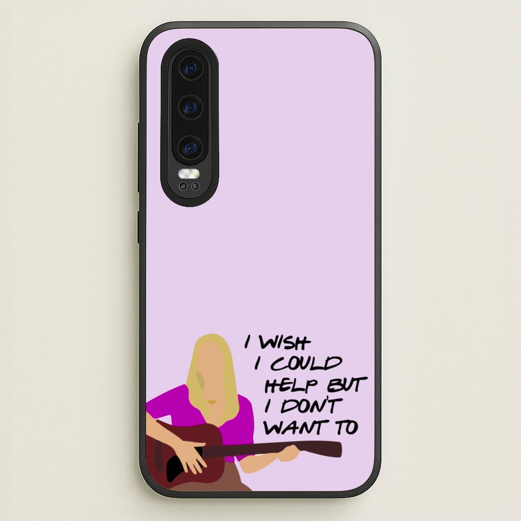 I Wish I Could Help But I Don't Want To - Friends Phone Case for Huawei P30