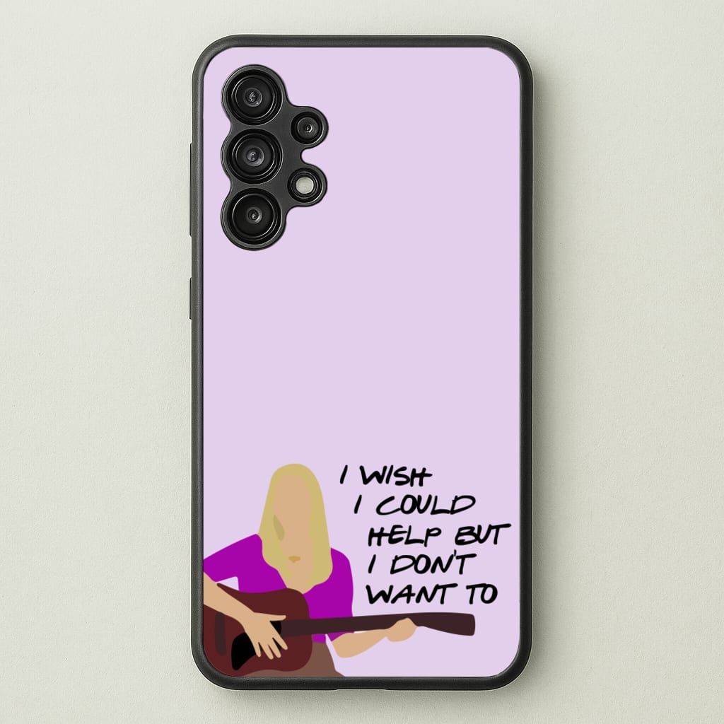 I Wish I Could Help But I Don't Want To - Friends Phone Case for Galaxy A13