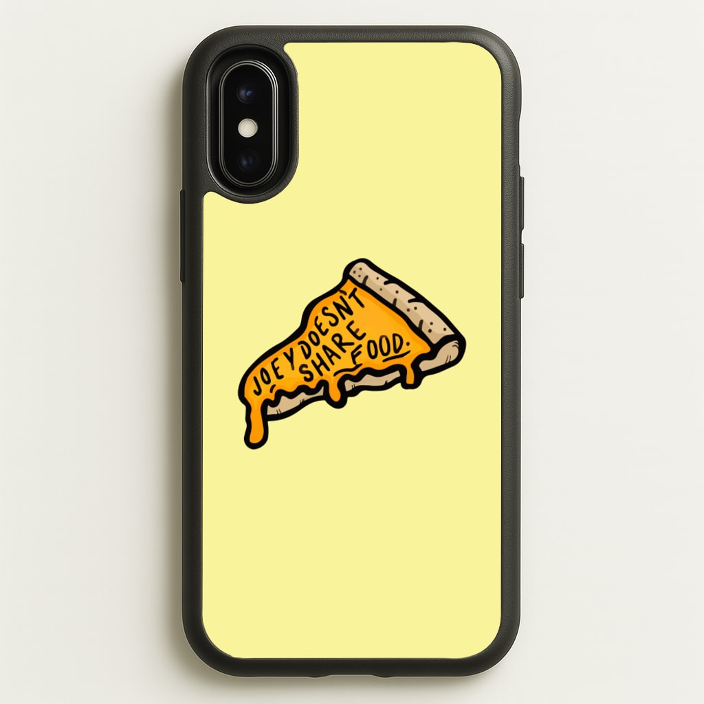 Joey Doesn't Share Food - Friends Phone Case for iPhone X / XS