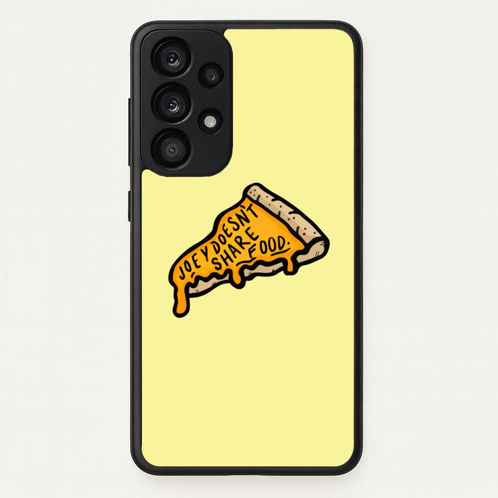 Joey Doesn't Share Food - Friends Phone Case for Galaxy A33