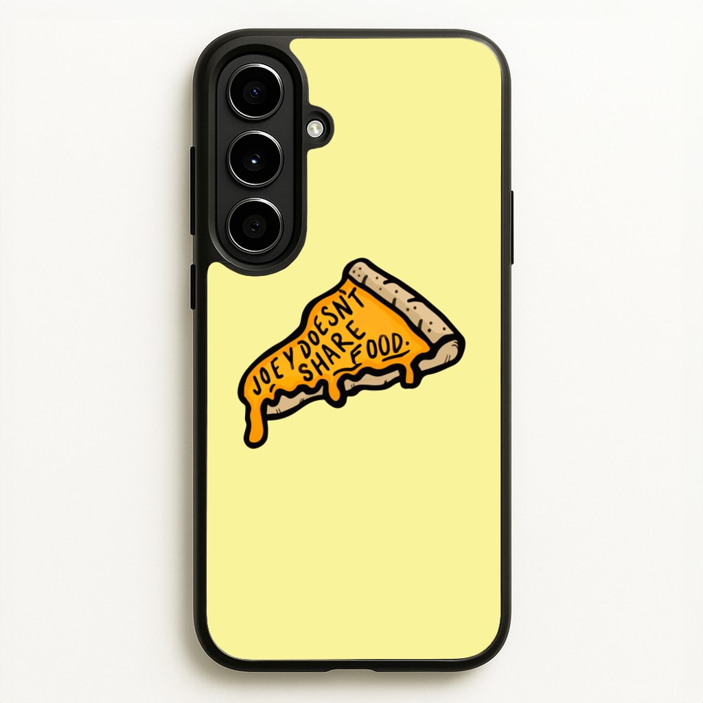 Joey Doesn't Share Food - Friends Phone Case for Galaxy A56