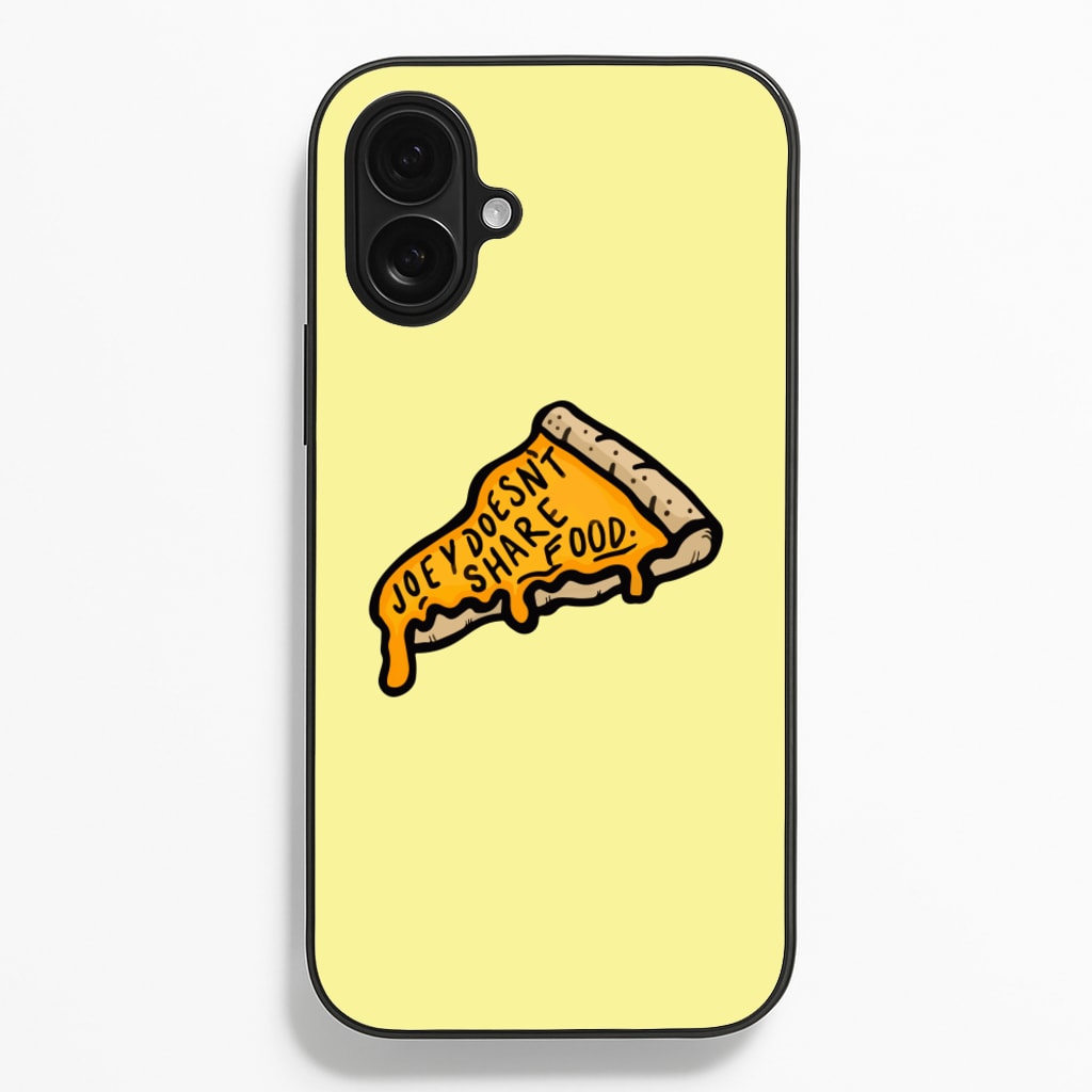 Joey Doesn't Share Food Phone Case