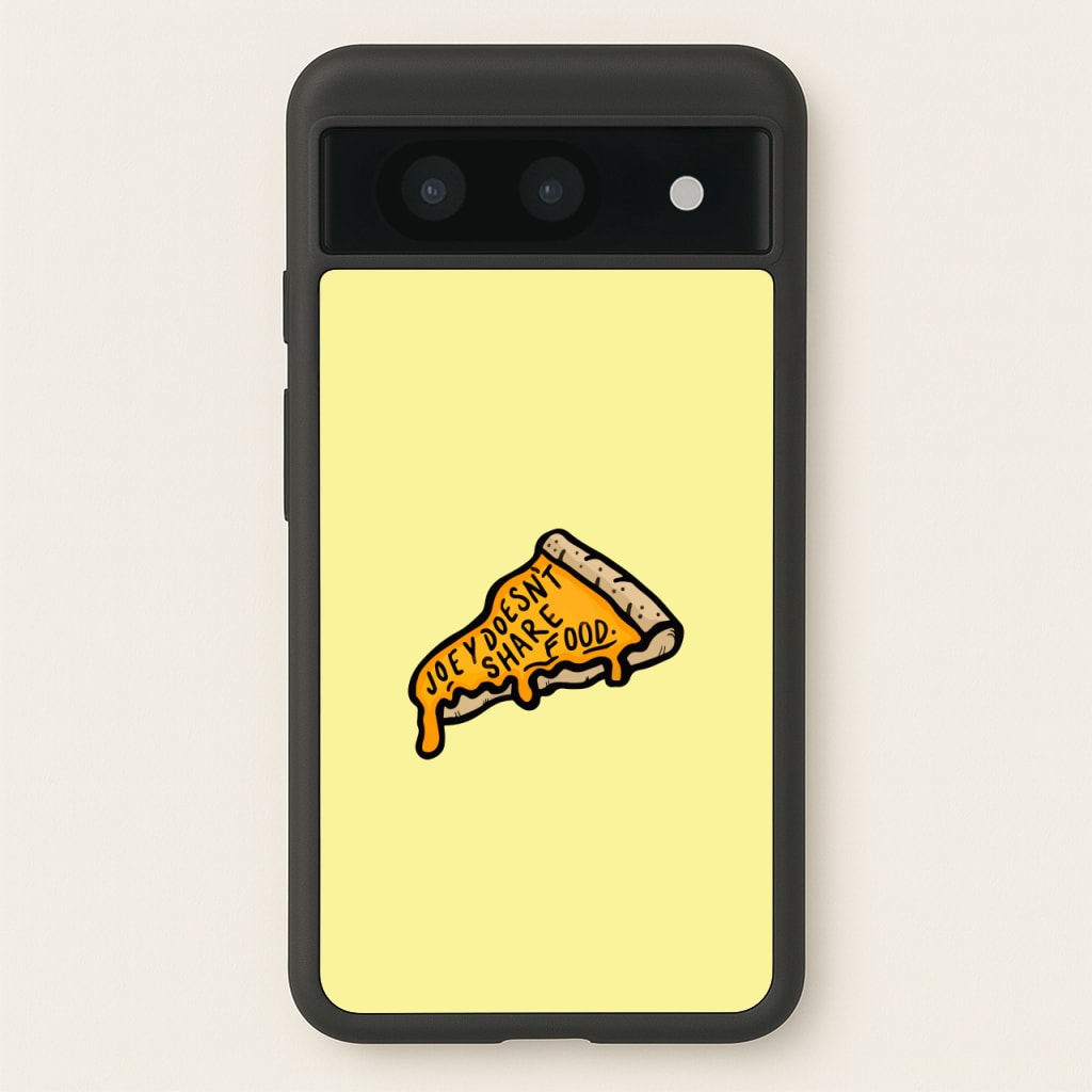 Joey Doesn't Share Food - Friends Phone Case for Google Pixel 8a