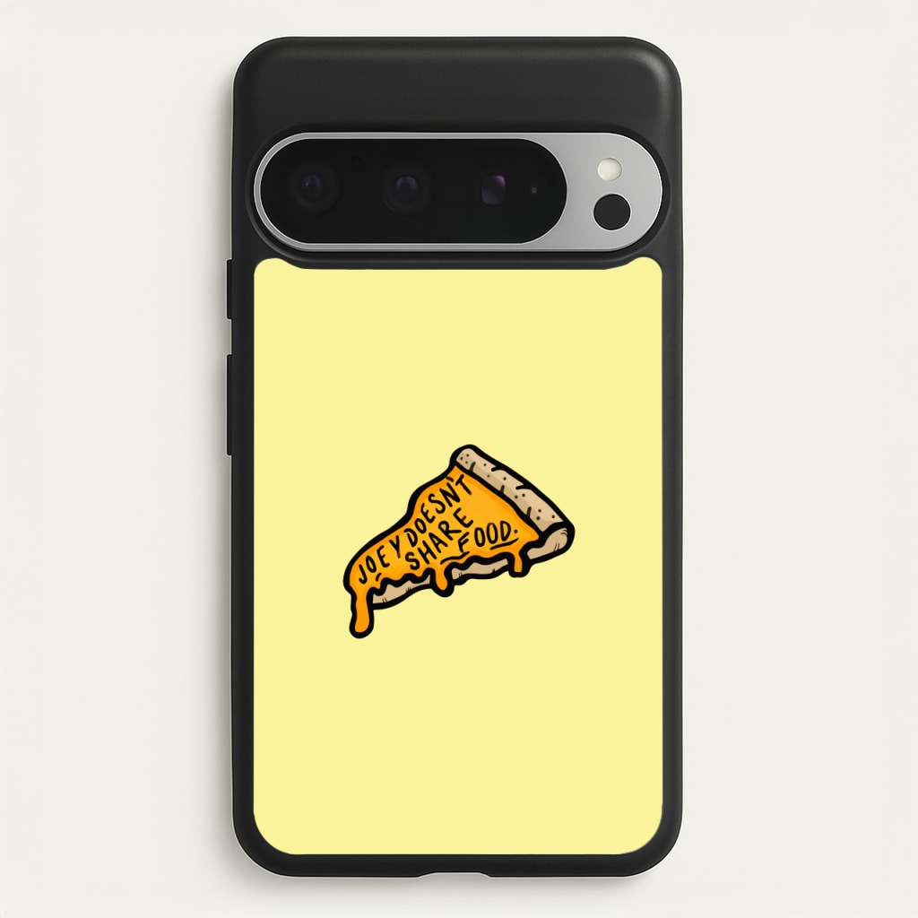 Joey Doesn't Share Food - Friends Phone Case for Google Pixel 9 Pro XL