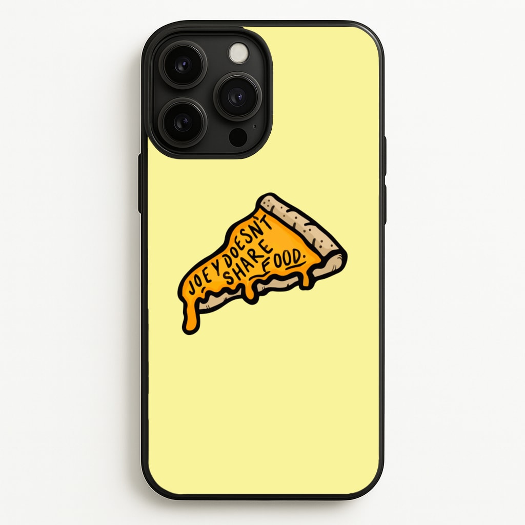 Joey Doesn't Share Food - Friends Phone Case for iPhone 13 Pro Max