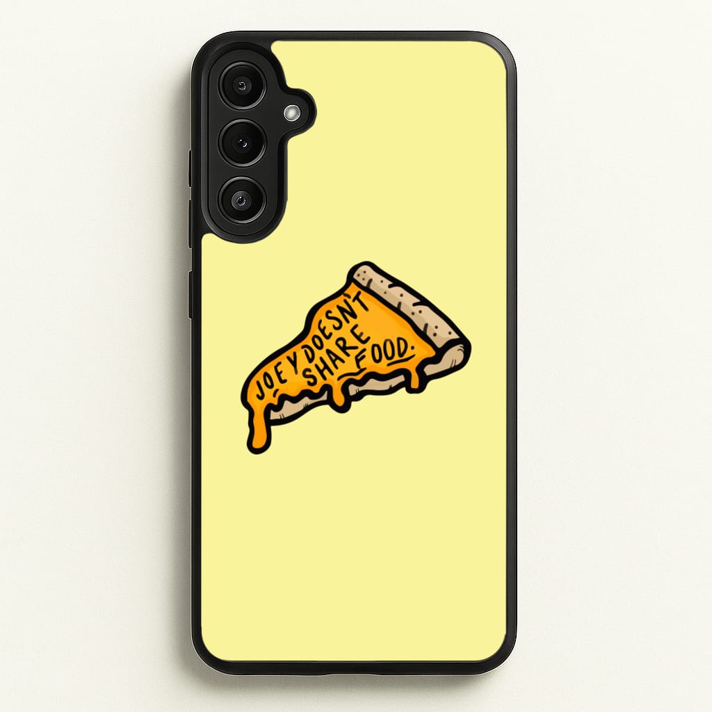 Joey Doesn't Share Food - Friends Phone Case for Galaxy A34