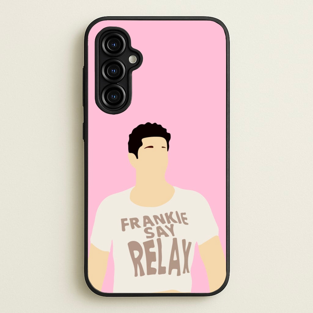 Frankie Say Relax - Friends Phone Case for Galaxy A54