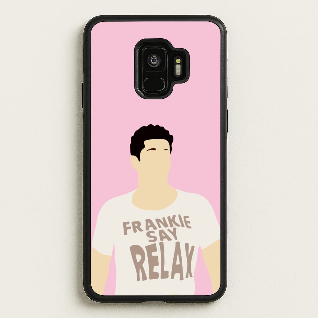 Frankie Say Relax - Friends Phone Case for Galaxy S9