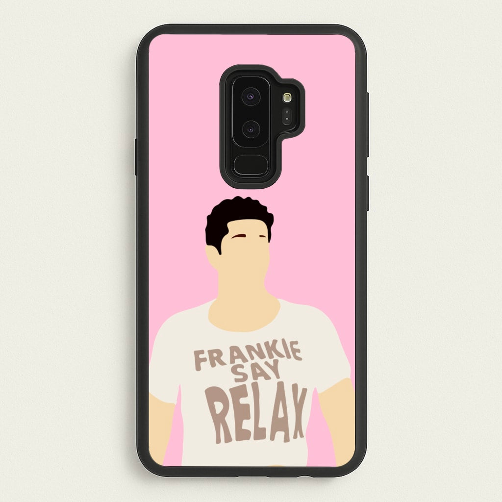 Frankie Say Relax - Friends Phone Case for Galaxy S9 Plus
