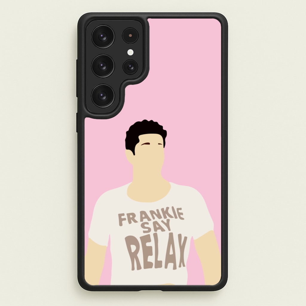Frankie Say Relax - Friends Phone Case for Galaxy S23 Ultra