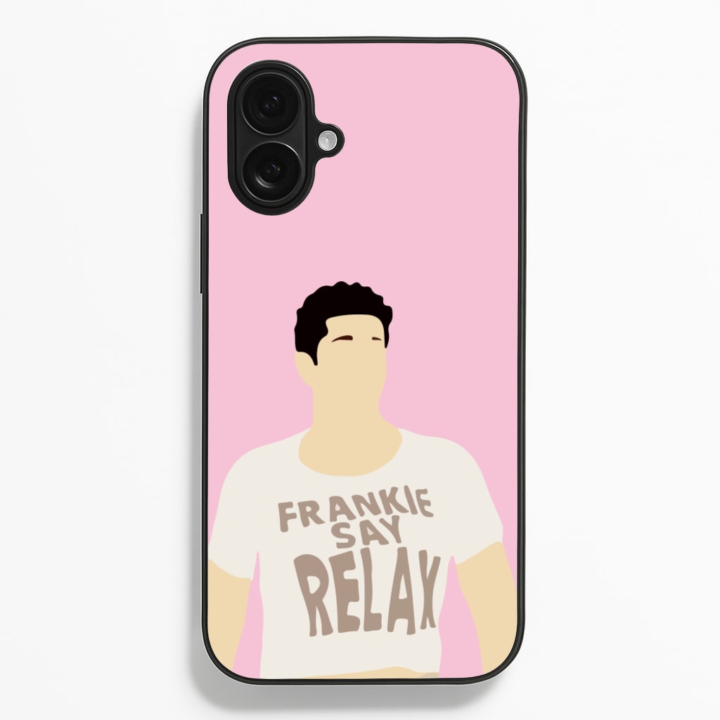 Frankie Say Relax - Friends Phone Case for iPhone 16 Plus