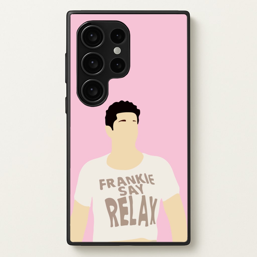 Frankie Say Relax - Friends Phone Case for Galaxy S24 Ultra