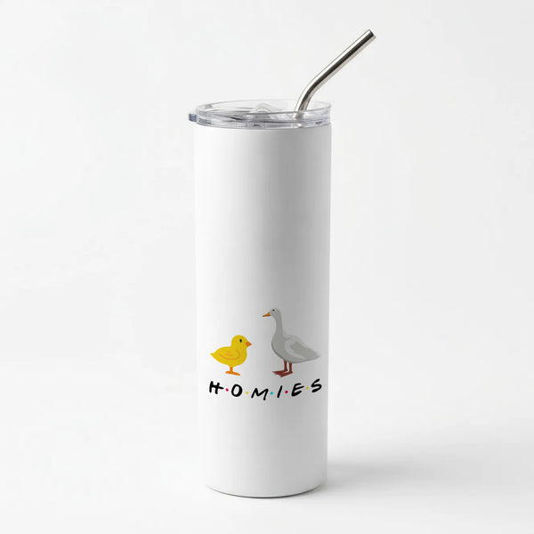 Homies Chick And Duck Skinny Tumbler