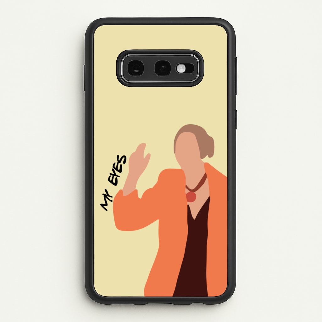 My Eyes - Friends Phone Case for Galaxy S10e