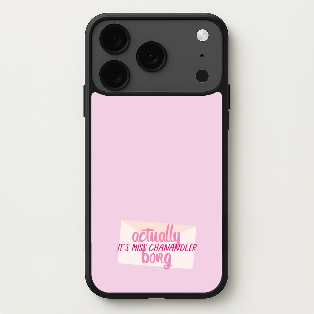 Actually It's Miss Chanandler Bong Phone Case for iPhone 17 Pro
