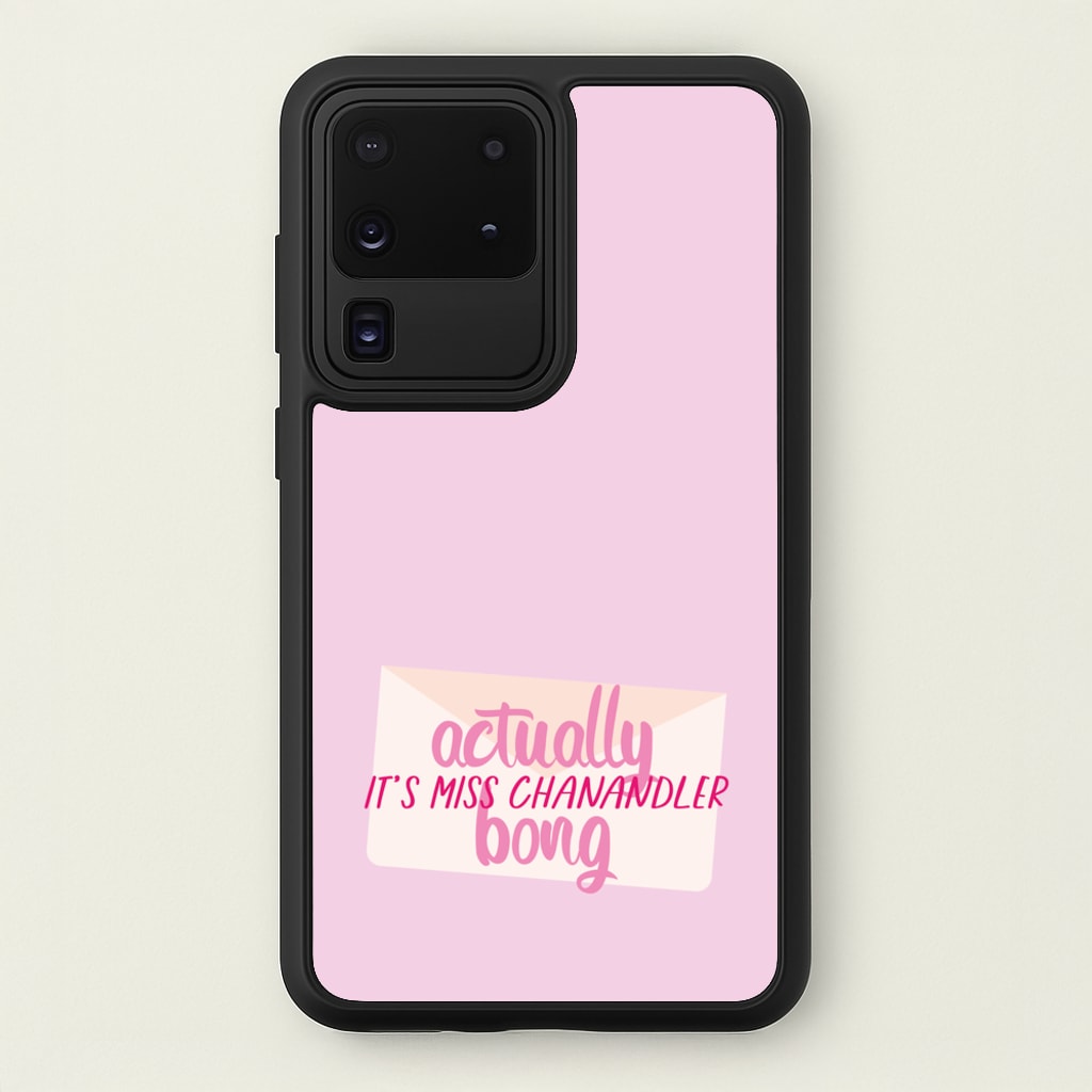 Actually It's Miss Chanandler Bong - Friends Phone Case for Galaxy S20 Ultra