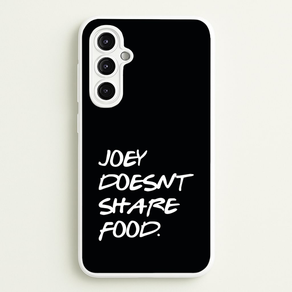 Joey Doesn't Share Food, Black - Friends Phone Case for Galaxy A14