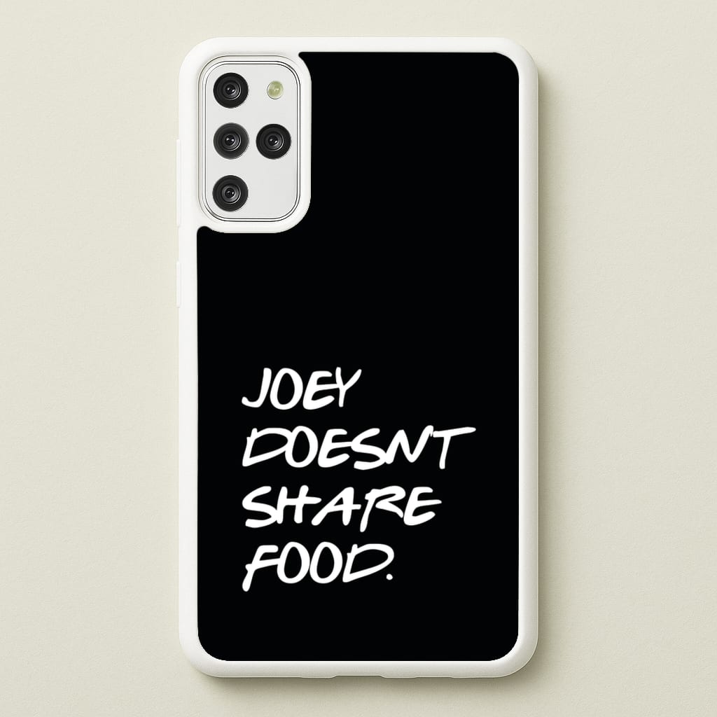 Joey Doesn't Share Food, Black - Friends Phone Case for Galaxy S20 Plus