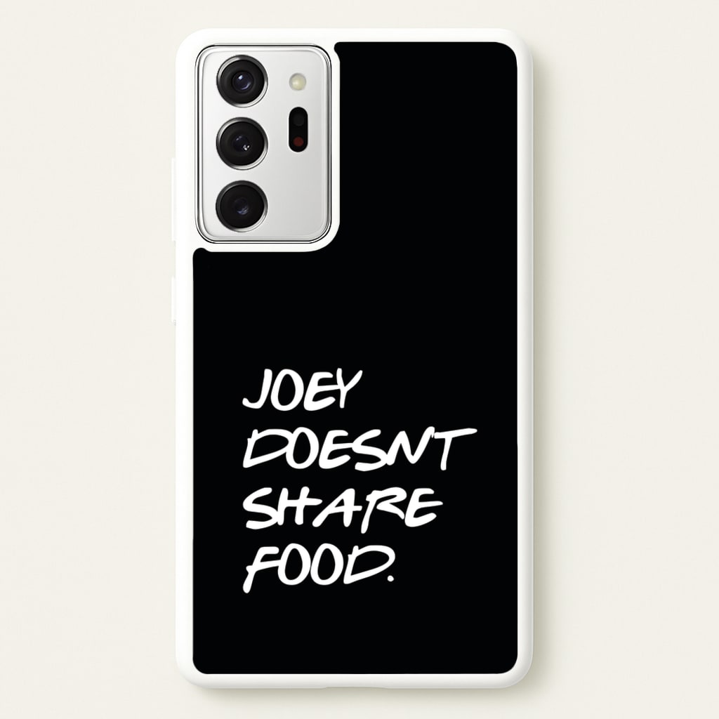 Joey Doesn't Share Food, Black - Friends Phone Case for Galaxy Note 20 Ultra