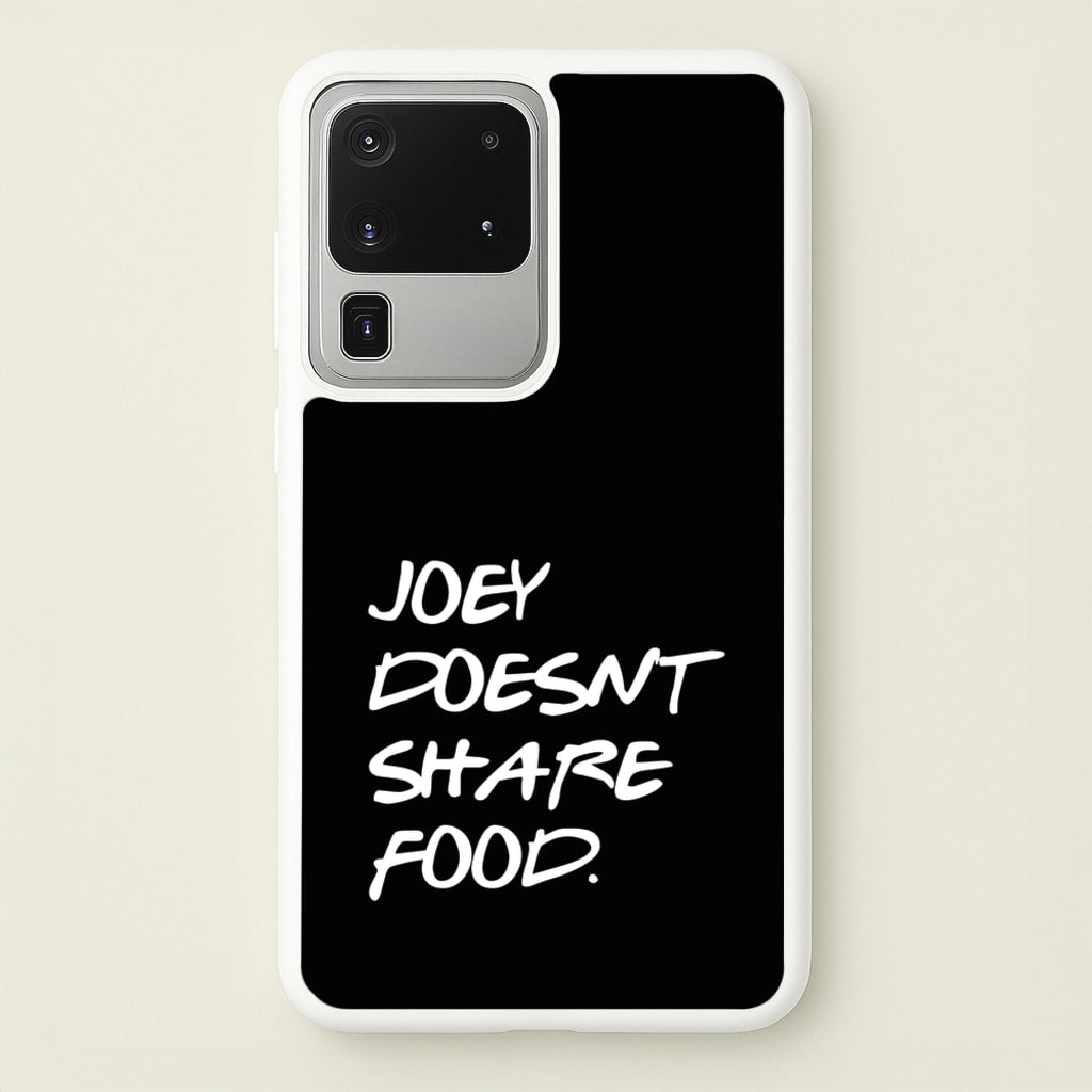Joey Doesn't Share Food, Black - Friends Phone Case for Galaxy S20 Ultra