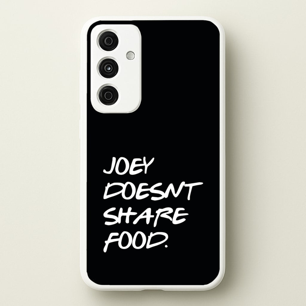 Joey Doesn't Share Food, Black - Friends Phone Case for Galaxy A55