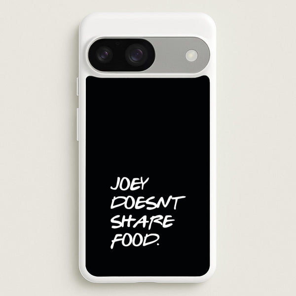 Joey Doesn't Share Food, Black - Friends Phone Case for Google Pixel 9 / 9 Pro