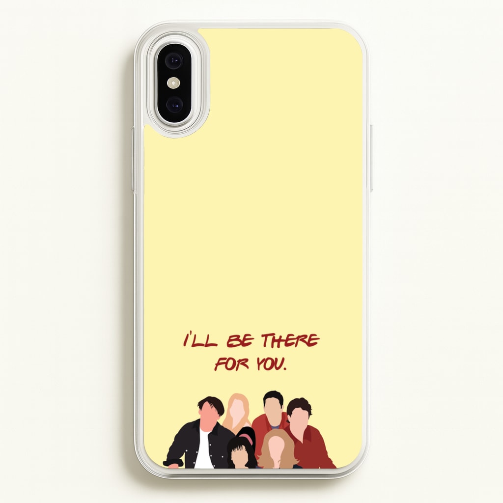 I'll Be There For You Cast - Friends Phone Case for iPhone XS Max