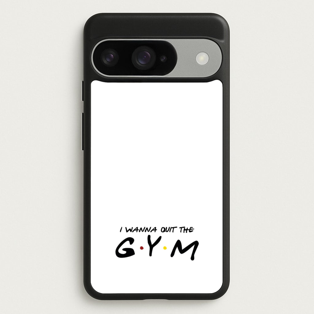 I Wanna Quit The GYM Phone Case for Google Pixel 10 / 10 Pro