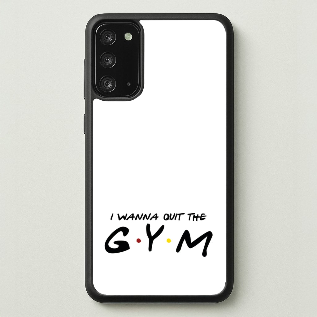 I Wanna Quit The GYM - Friends Phone Case for Galaxy Note 20