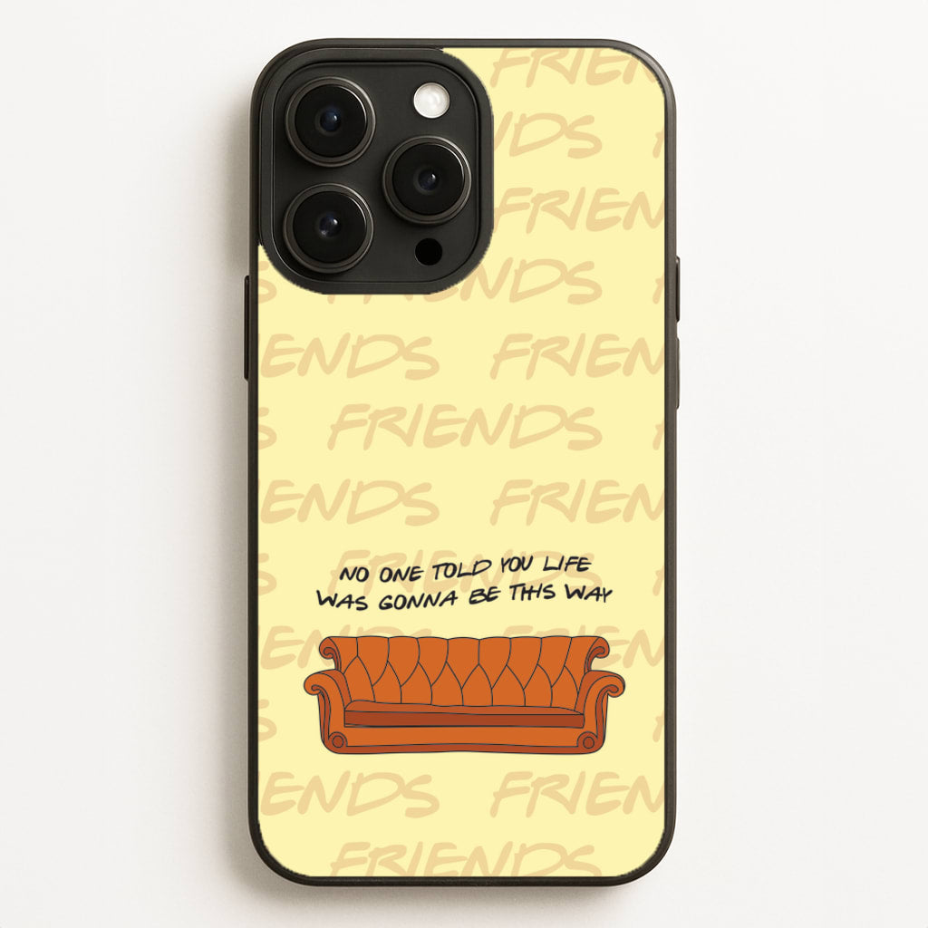 No One Told You Pattern - Friends Phone Case for iPhone 16 Pro Max