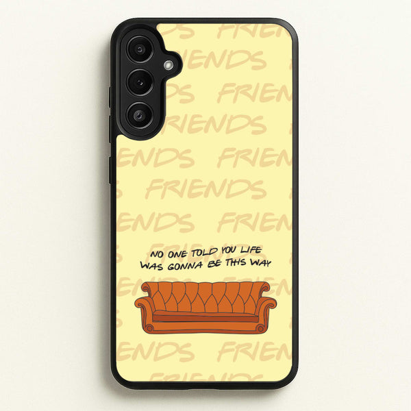 No One Told You Pattern - Friends Phone Case for Galaxy A34
