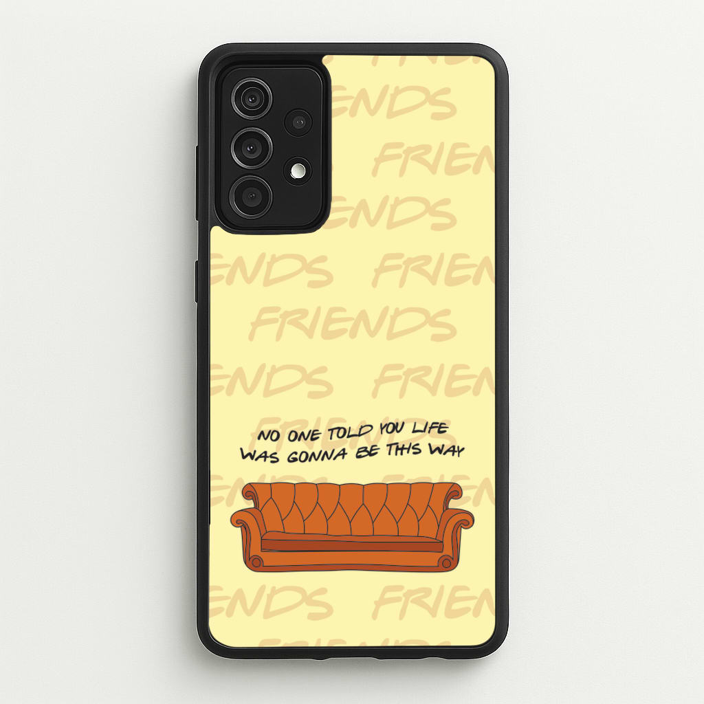 No One Told You Pattern - Friends Phone Case for Galaxy A52 / A52s