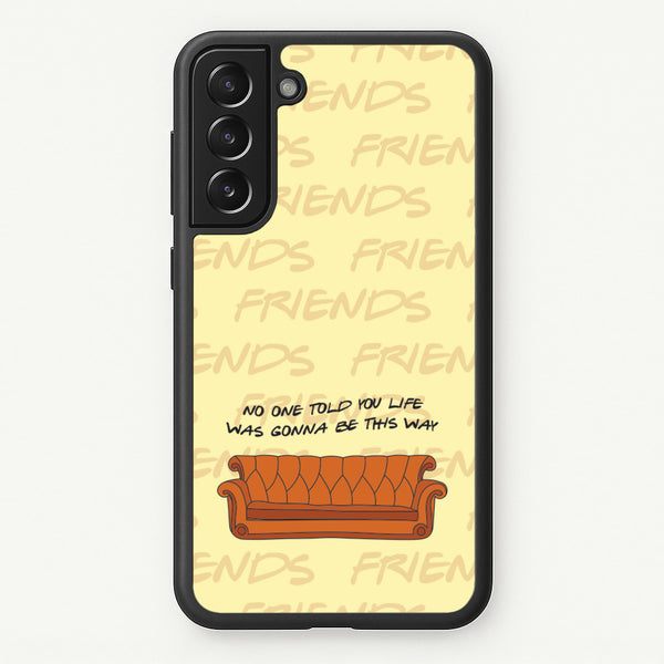 No One Told You Pattern - Friends Phone Case for Galaxy S22 Plus